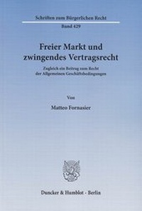 Abbildung von: Freier Markt und zwingendes Vertragsrecht - Duncker & Humblot