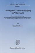 Cover: Vorbeugende Selbstverteidigung im V&ouml;lkerrecht - Duncker & Humblot