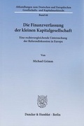 Cover: Die Finanzverfassung der kleinen Kapitalgesellschaft - Duncker & Humblot