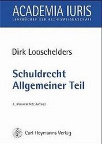 Bild vergrößern Bild: Schuldrecht. Allgemeiner Teil - Carl Heymanns Verlag