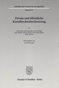 Cover: Private und &ouml;ffentliche Kartellrechtsdurchsetzung - Duncker & Humblot
