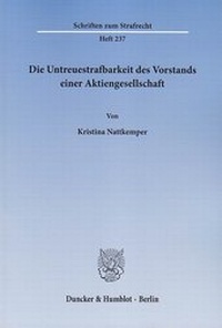 Abbildung von: Die Untreuestrafbarkeit des Vorstands einer Aktiengesellschaft - Duncker & Humblot