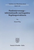 Cover: Pandemievorsorge - informationelle und kognitive Regelungsstrukturen - Duncker & Humblot