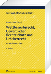 Abbildung von: Wettbewerbsrecht, Gewerblicher Rechtsschutz und Urheberrecht - C.F. Müller