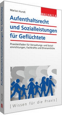 Abbildung von: Aufenthaltsrecht und Sozialleistungen für Geflüchtete - Walhalla