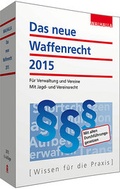 Bild: Das neue Waffenrecht, Ausgabe 2015 - Walhalla