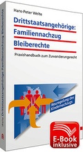 Cover: Drittstaatsangeh&ouml;rige: Familiennachzug - Bleiberechte - Walhalla