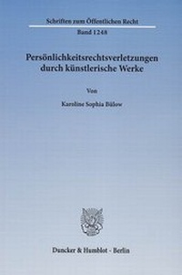 Abbildung von: Persönlichkeitsrechtsverletzungen durch künstlerische Werke - Duncker & Humblot