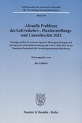 Bild: Aktuelle Probleme des Luftverkehrs-, Planfeststellungs- und Umweltrechts 2012 - Duncker & Humblot
