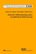 Cover: Deutsche Mitbestimmung unter europ&auml;ischem Reformzwang - Fachmedien Recht und Wirtschaft