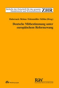 Abbildung von: Deutsche Mitbestimmung unter europäischem Reformzwang - Fachmedien Recht und Wirtschaft