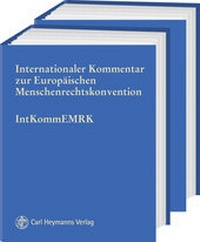 Abbildung von: Internationaler Kommentar zur Europäischen Menschenrechtskonvention - Carl Heymanns Verlag