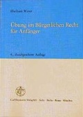 Cover: &Uuml;bung im B&uuml;rgerlichen Recht f&uuml;r Anf&auml;nger - Carl Heymanns Verlag
