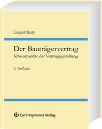 Bild vergrößern Bild: Der Bauträgervertrag - Carl Heymanns Verlag