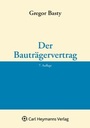 Bild: Der Bautr&auml;gervertrag - Carl Heymanns Verlag