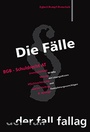 Cover: Die Fälle. BGB Schuldrecht AT - Fall-Fallag