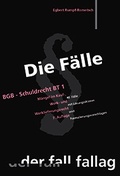 Cover: Die F&auml;lle. BGB, Schuldrecht BT - Fall-Fallag