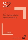 Cover: Die zivilrechtliche Assessorklausur - Alpmann Schmidt