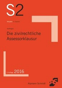 Bild vergrößern Bild: Die zivilrechtliche Assessorklausur - Alpmann Schmidt