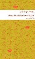 Cover: Diese wunderbare Bitterkeit - Arche