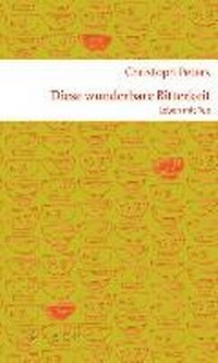 Enlarge image Cover: Diese wunderbare Bitterkeit - Arche