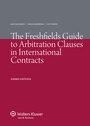 Cover: The Freshfields Guide to Arbitration Clauses in International Contracts - Kluwer Law International