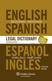 Enlarge image Cover: Essential English/Spanish and Spanish/English Legal Dictionary - Kluwer Law International