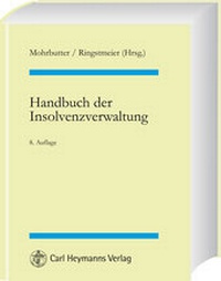 Abbildung von: Handbuch der Insolvenzverwaltung - Carl Heymanns Verlag