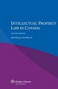 Enlarge image Cover: Intellectual Property Law in Canada - Kluwer Law International