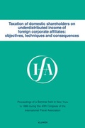 Cover: Taxation of domestic shareholders on underdistributed income of foreign corporate affiliates: objectives, techniques and consequences - Kluwer Law International