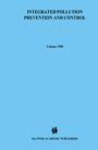 Cover: Integrated Pollution Prevention and Control:The EC Directive from a Comparative Legal and Economic Perspective - Kluwer Law International
