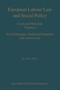 Abbildung von: European Labour Law and Social Policy Cases and Materials Volume 1 Social Dialogue Industrial Relations and Labour Law - Kluwer Law International