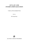 Cover: ICT Law and Internationalisation:A Survey of Government Views - Kluwer Law International