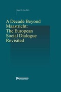 Cover: A Decade Beyond Maastricht: The European Social Dialogue Revisited - Kluwer Law International