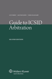 Enlarge image Cover: Guide to ICSID Arbitration - Kluwer Law International