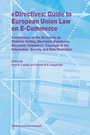 Bild: E-Directives:Guide to European Union Law on E-Commerce - Commentary on the Directives on Distance Selling, Electronic Signatures, Electronic Commerce, Copyright in the Information Society, and Data Protection - Kluwer Law International