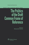 Cover: The Politics of the Draft Common Frame of Reference - Kluwer Law International