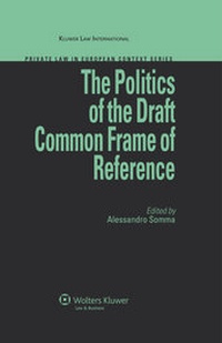 Enlarge image Cover: The Politics of the Draft Common Frame of Reference - Kluwer Law International