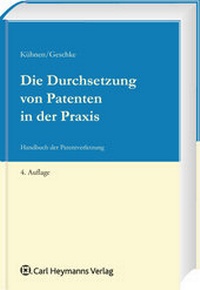 Abbildung von: Die Durchsetzung von Patenten in der Praxis - Carl Heymanns Verlag