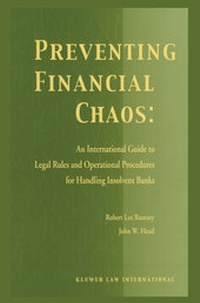 Enlarge image Cover: Preventing Financial Chaos: An International Guide to Legal Rules and Operational Procedures for Handling Insolvent Banks - Kluwer Law International