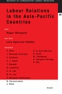 Cover: Labour Relations in the Asia-Pacific Countries - Kluwer Law International