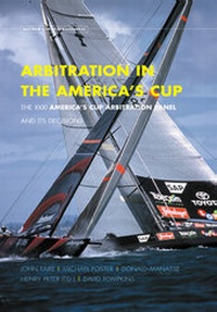 Abbildung von: Arbitration In the America's Cup. The XXXI America's Cup Arbitration Panel and its Decisions - Kluwer Law International