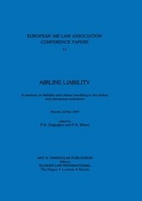 Abbildung von: Airline Liability : A Seminar on Liability and Claims Handling in the Airline and Aeropsace Industries - Kluwer Law International