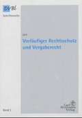Cover: Vorl&auml;ufiger Rechtsschutz und Vergaberecht - Carl Heymanns Verlag