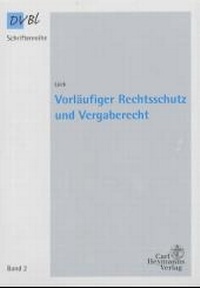 Abbildung von: Vorläufiger Rechtsschutz und Vergaberecht - Carl Heymanns Verlag