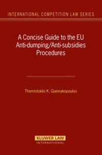 Enlarge image Cover: A Concise Guide to the EU Anti-dumping/Anti-subsidies Procedures - Kluwer Law International