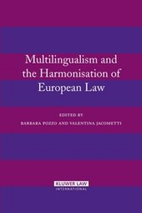 Enlarge image Cover: Multilingualism and the Harmonisation of European Law - Kluwer Law International