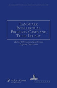 Enlarge image Cover: Landmark Intellectual Property Cases and Their Legacy - Kluwer Law International