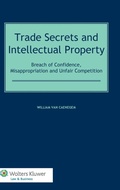 Cover: Trade Secrets and Intellectual Property - Kluwer Law International
