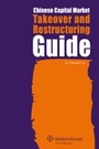 Cover: Chinese Capital Market Takeover and Restructuring Guide - Kluwer Law International